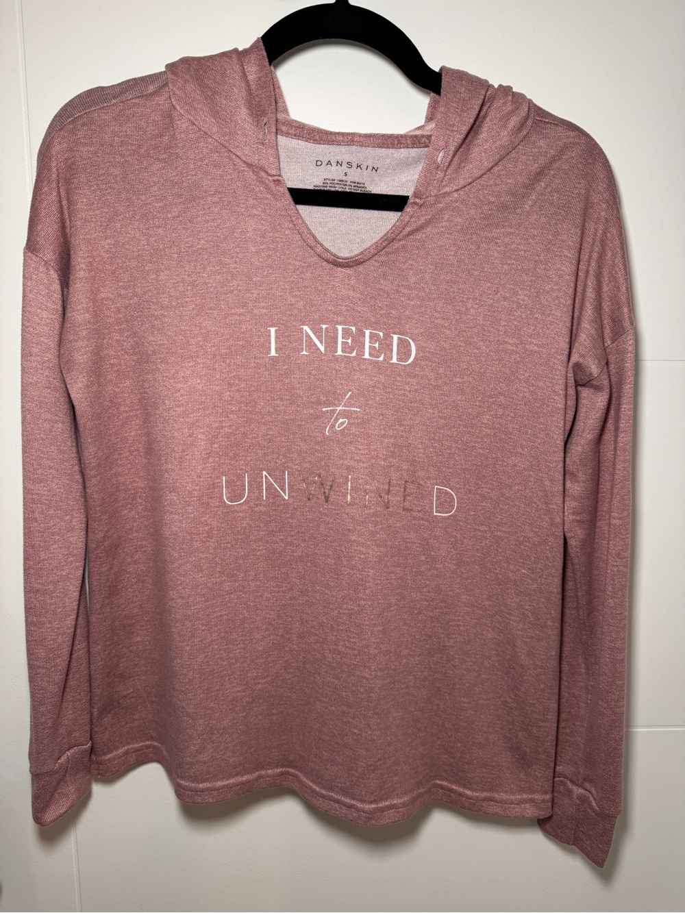 Danskin Rose Pink Hooded Graphic Pullover - "I Need to Unwind"